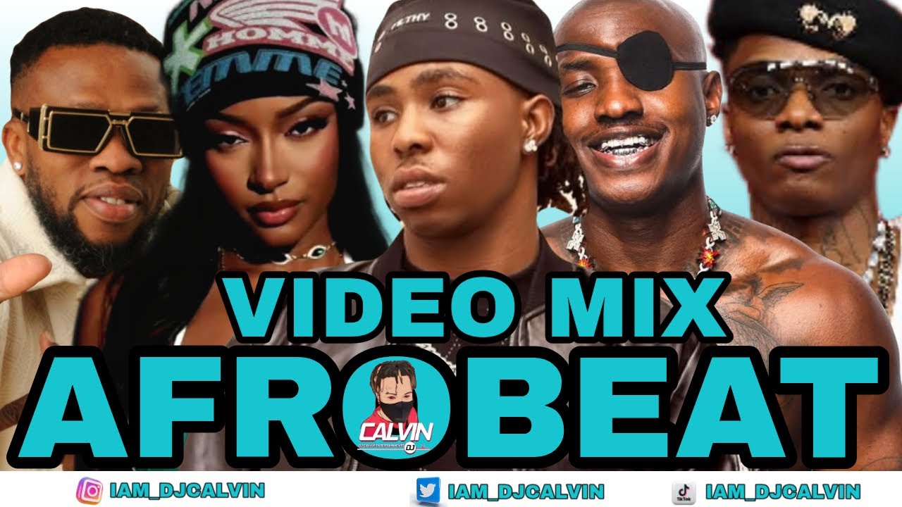 AFROBEAT VIDEO MIX 2026 | AFROBEAT 2025 | DJ CALVIN | FOLA | WIZKID | RUGER | AYRA STARR | DAVIDO 