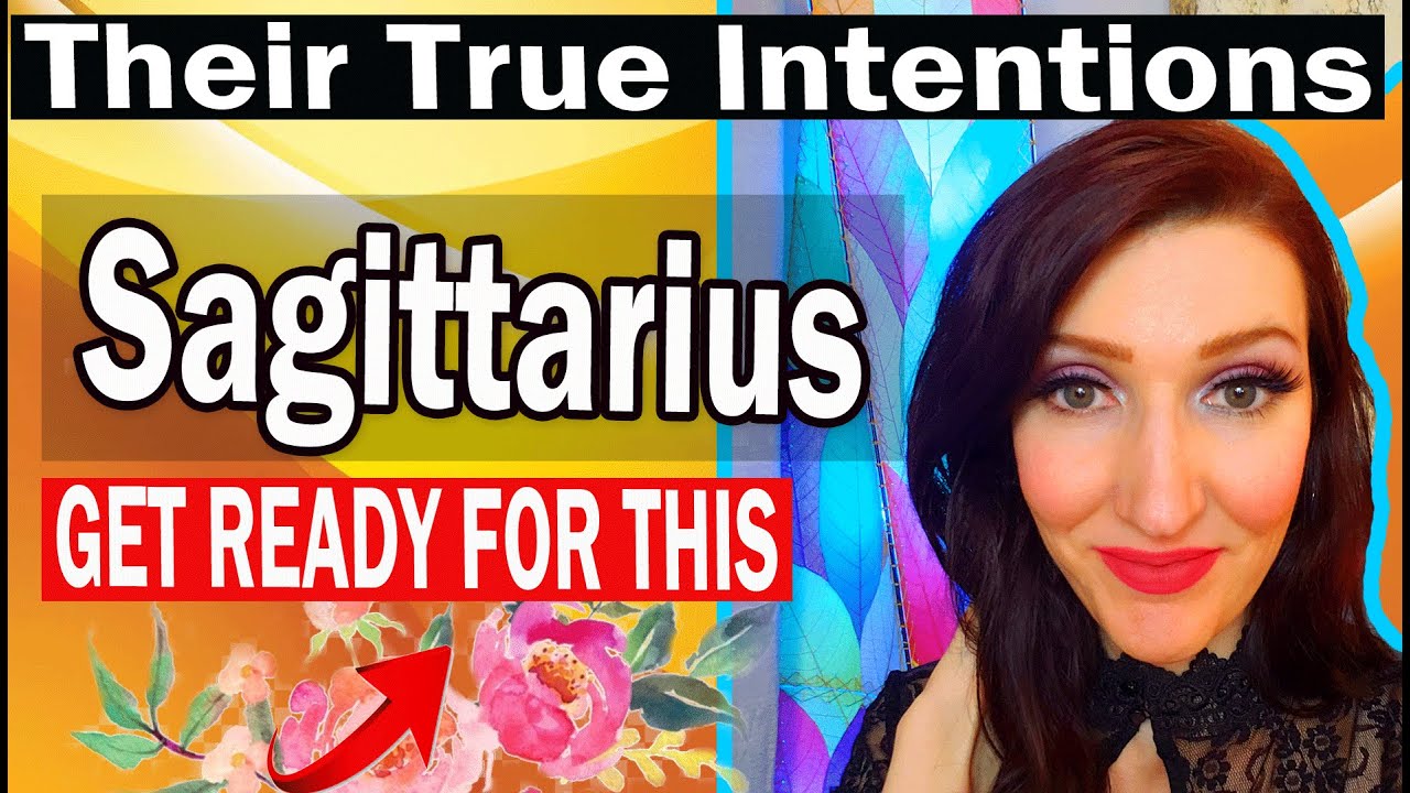 Sagittarius SHOCKINGLY ACCURATE!WHAT IS THEIR TRUE INTENTIONS!! Sagittarius  Tarot Reading