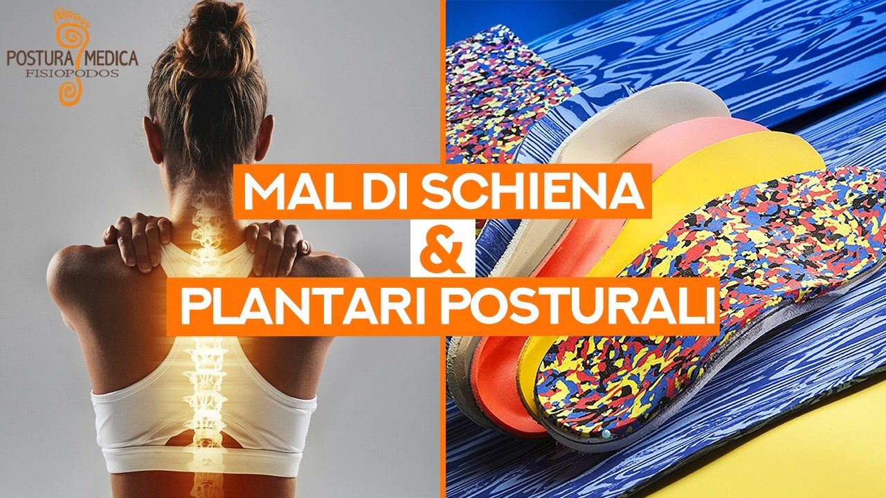 Mal di schiena e plantari posturali | Fisiopodos