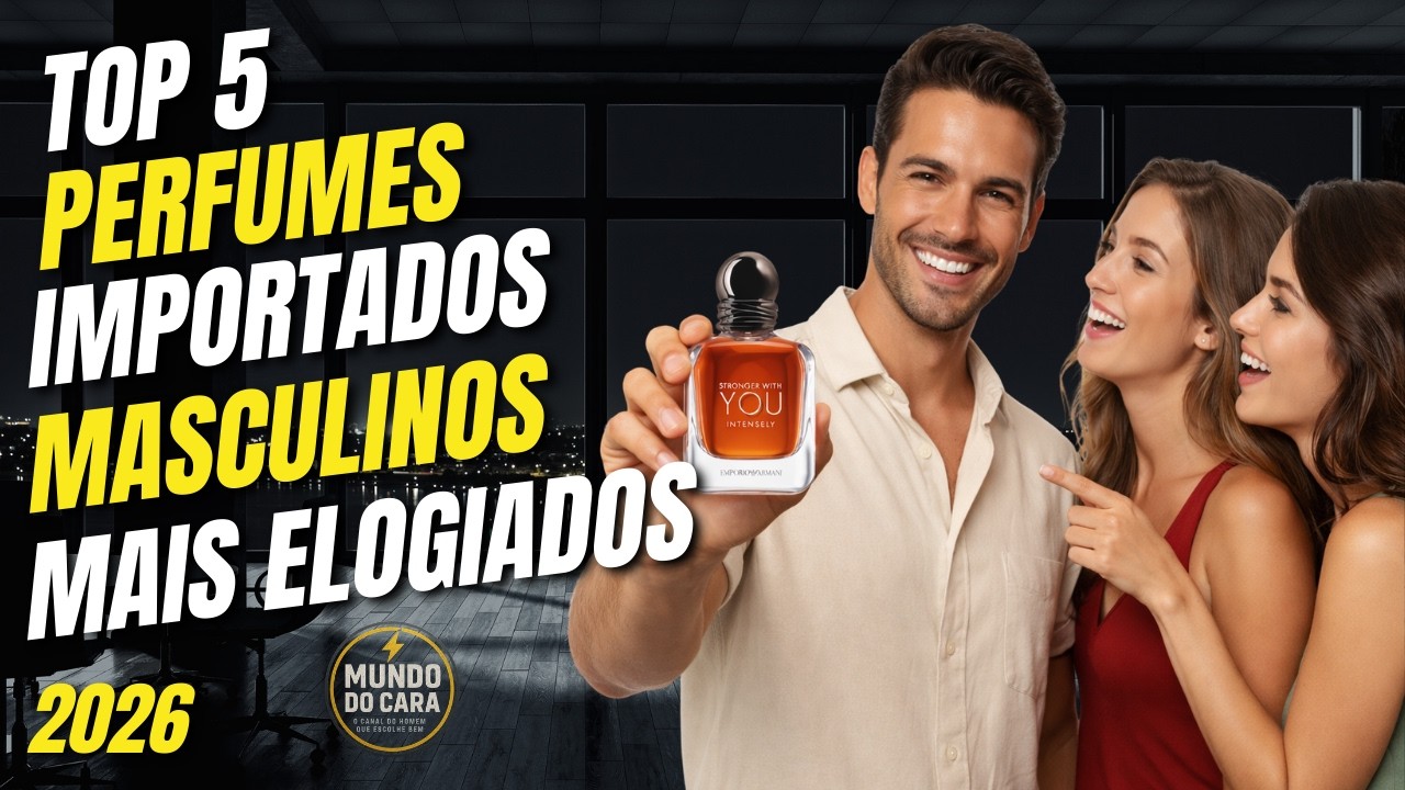 TOP 5 Perfumes Masculinos que RENDEM ELOGIOS / Qual melhor PERFUME IMPORTADO MASCULINO de 2026