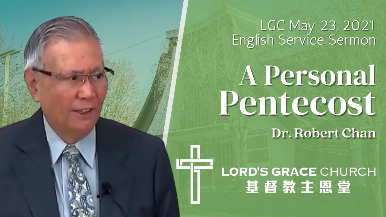 A Personal Pentecost - Dr. Robert Chan