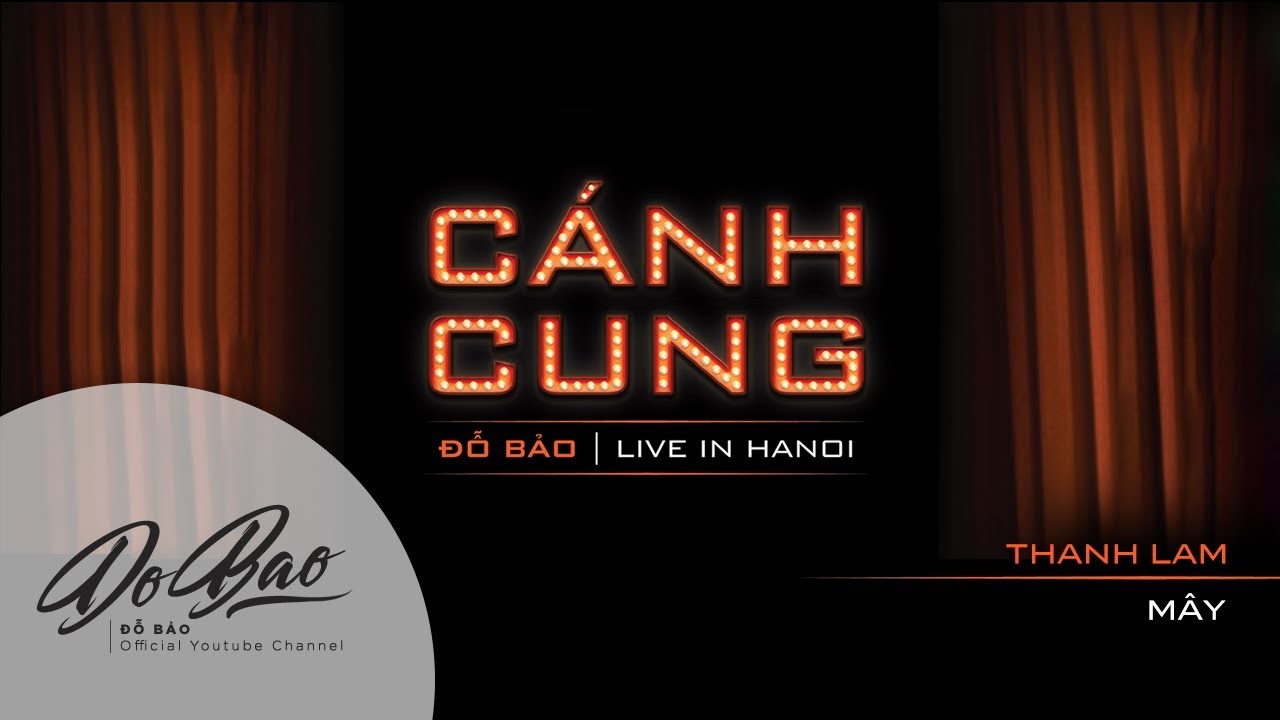 CANH CUNG - DO BAO LIVE IN HANOI | 19. Mây / Thanh Lam