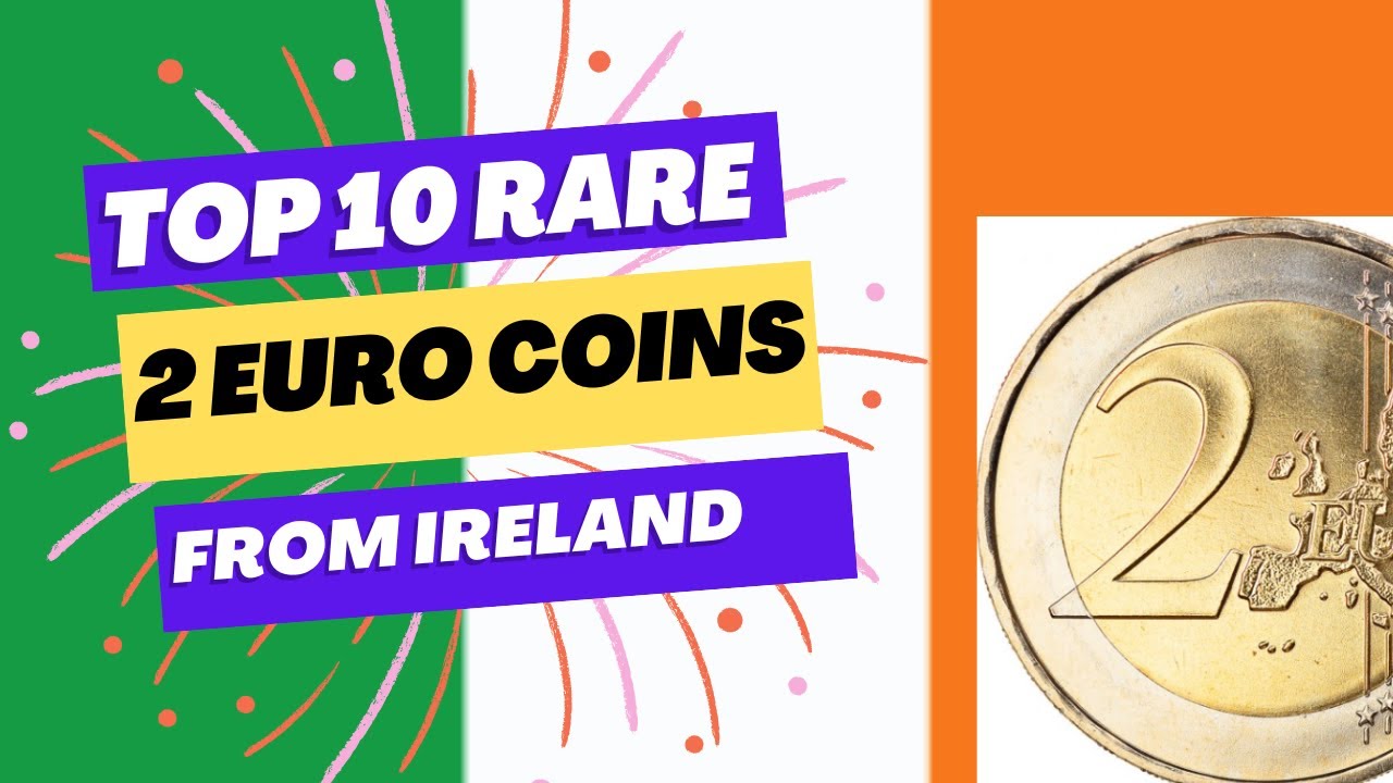TOP 10 Rare 2 Euro Coins from IRELAND - Are These in Your Collection?