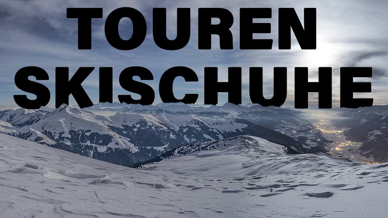 TOURENSKISCHUHE - passende Schuhe für Skitouren finden | Bergsteigen Grundlagenkurs #10
