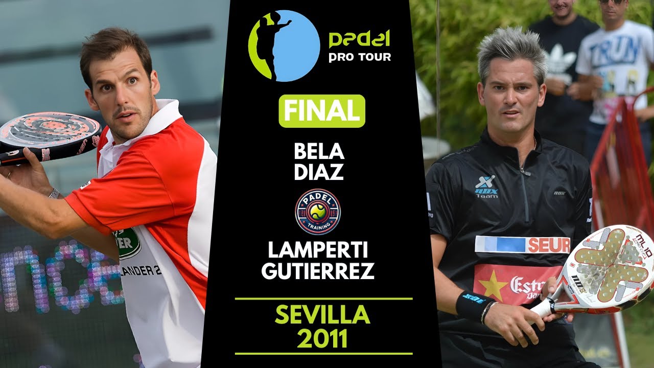 🏆 Final Sevilla 2011 | Pro Padel TOur | Bela/Martín Díaz vs Lamperti/Gutierrez | Highlights