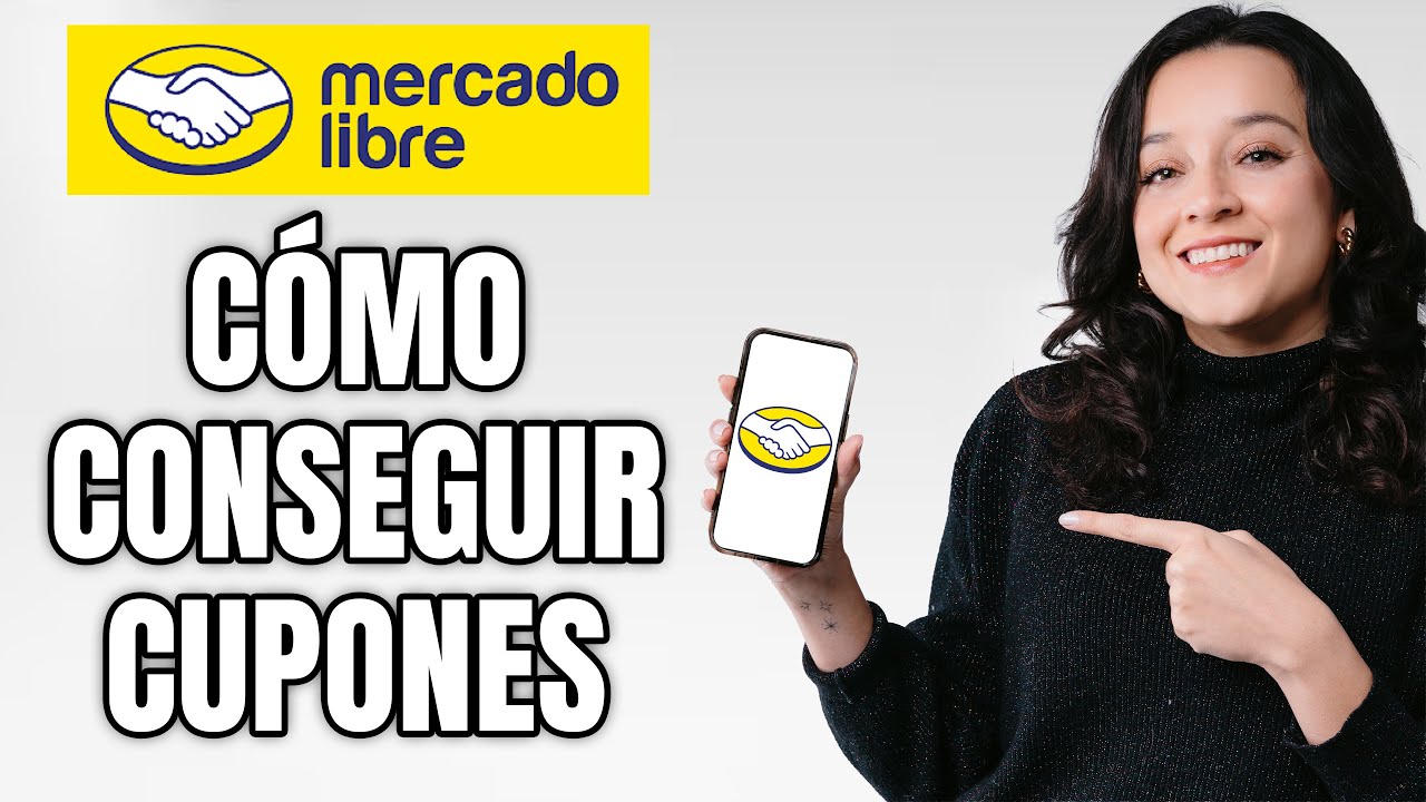 C&oacute;mo Conseguir Cupones Para Mercadolibre (2025) | Cupones De Descuento