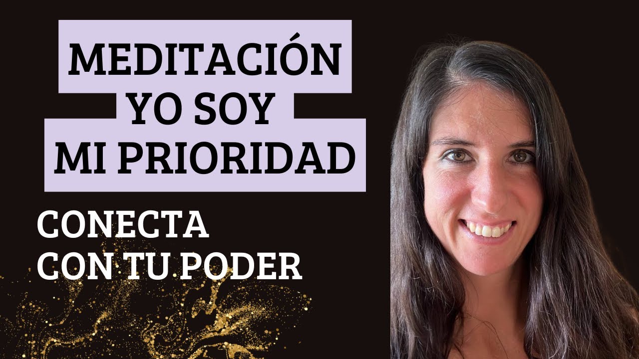 Meditación Yo soy mi prioridad