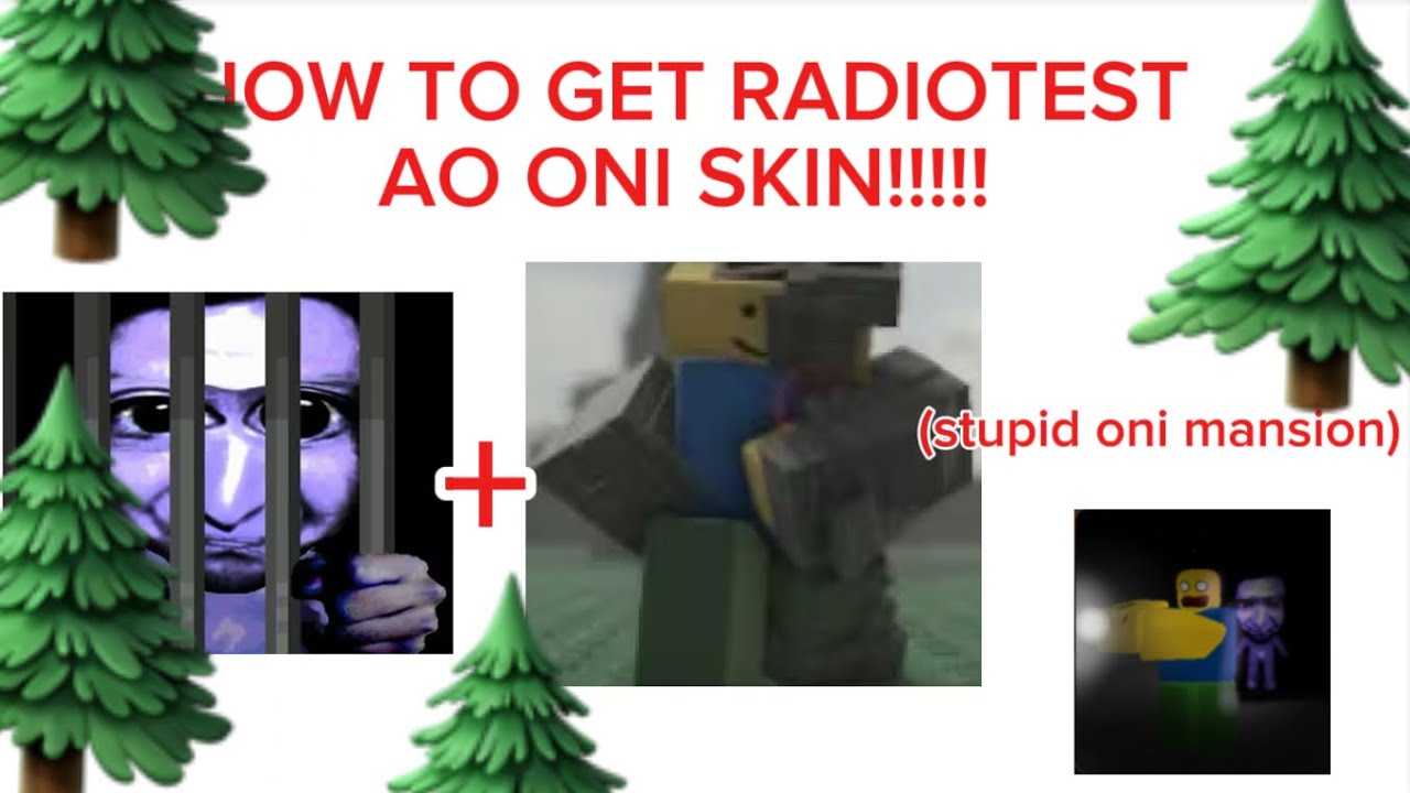 How to get ao oni radiotest skin in stupid oni mansin