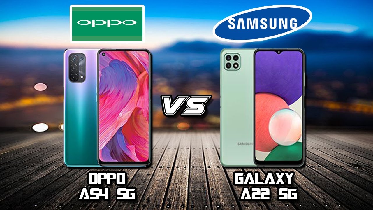 Oppo A54 5G vs Samsung Galaxy A22 5G