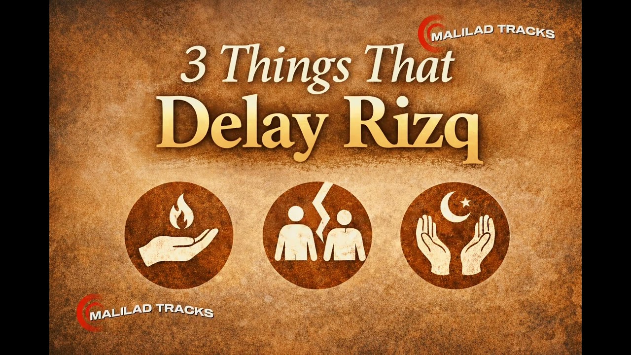 3 Things That Delay Rizq