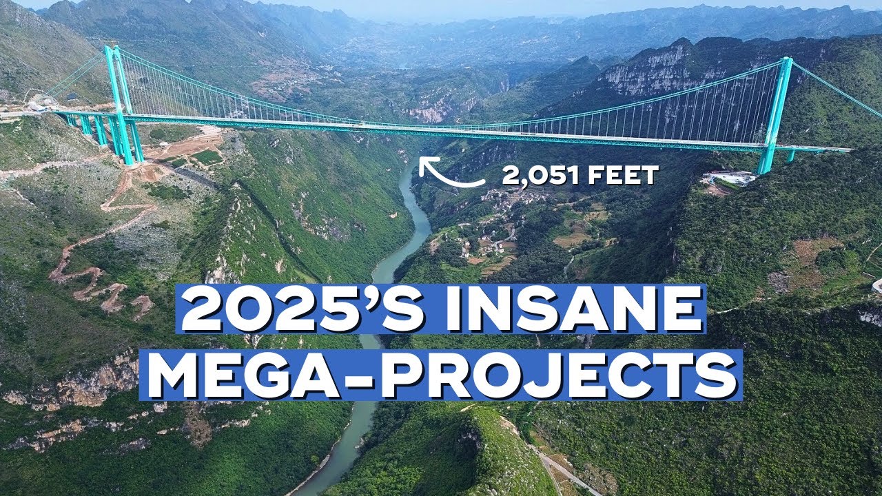 6 Mega-Projects FINALLY Completed in 2025 That Will Change the World Forever
