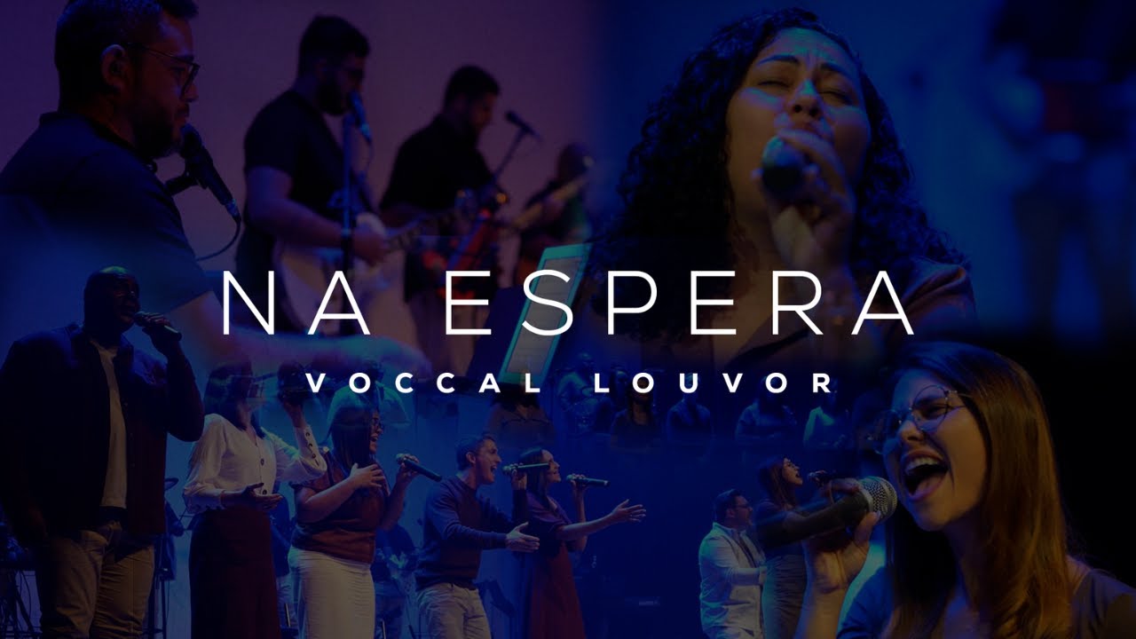 Voccal Louvor - Na Espera