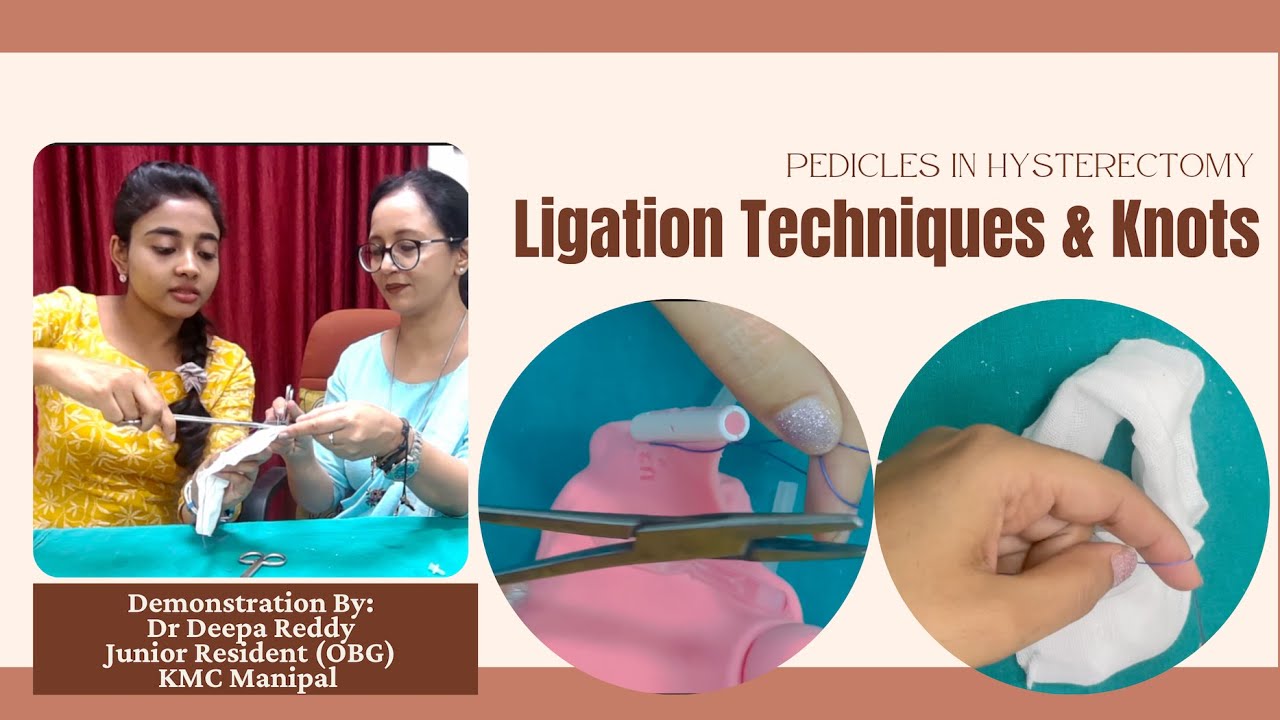 Ligation Techniques and Surgical Knots | Dr Deepa Reddy | Dr Deeksha Pandey