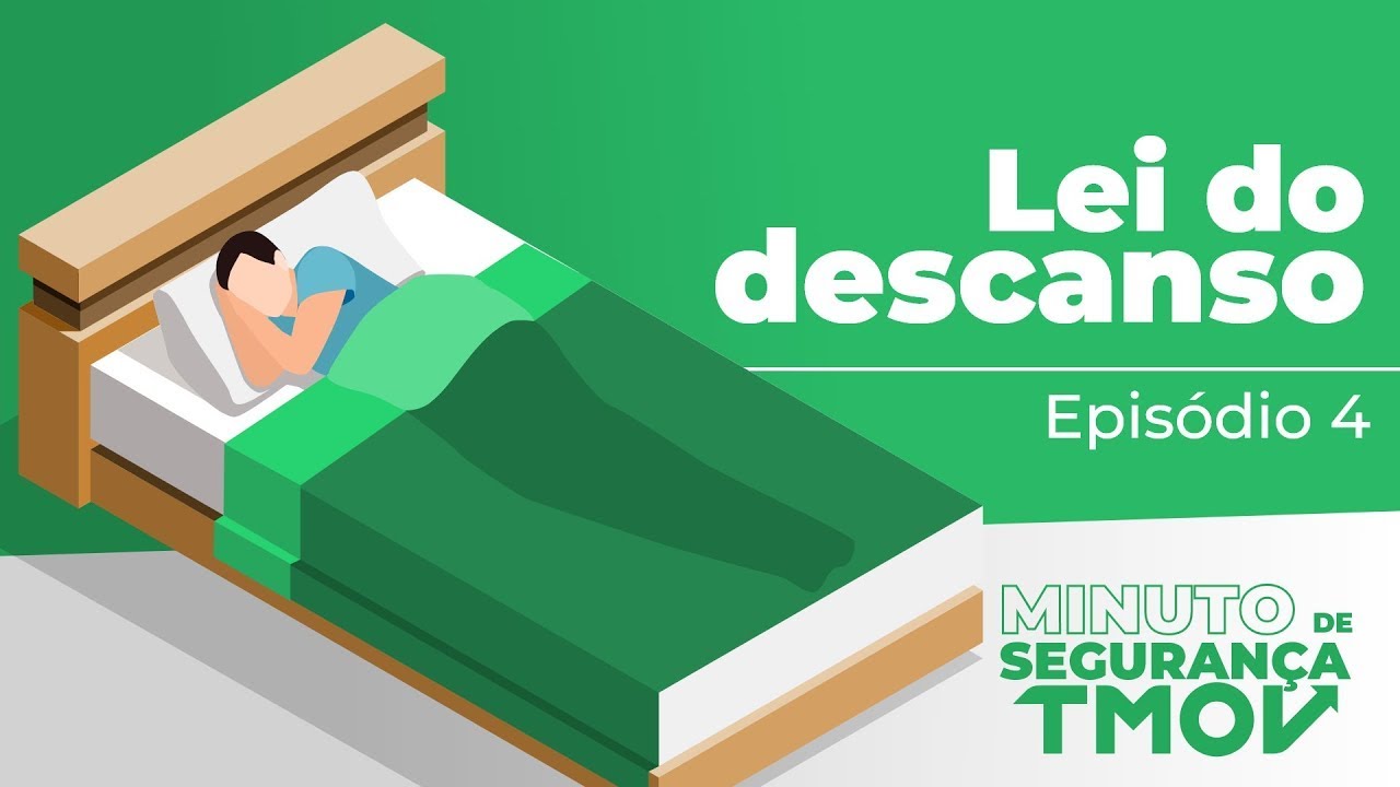 Minuto de Segurança - Lei do descanso