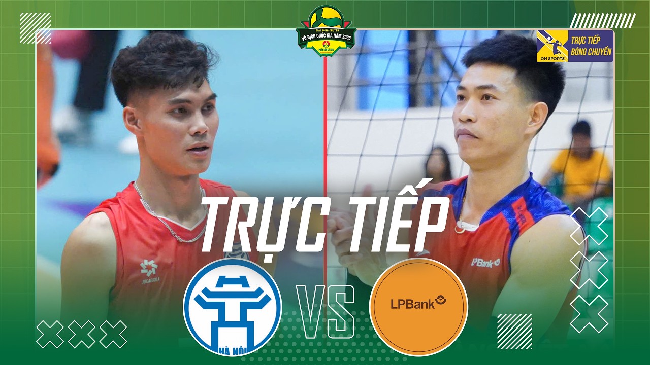 🔴Trực tiếp: H&Agrave; NỘI vs LPBANK NINH B&Igrave;NH | Giải b&oacute;ng chuyền VĐQG c&aacute;c CLB 2026 - C&uacute;p Ph&acirc;n B&oacute;n C&agrave; Mau