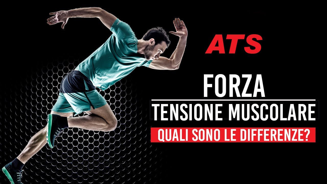 FORZA e TENSIONE MUSCOLARE: Quali sono le differenze?