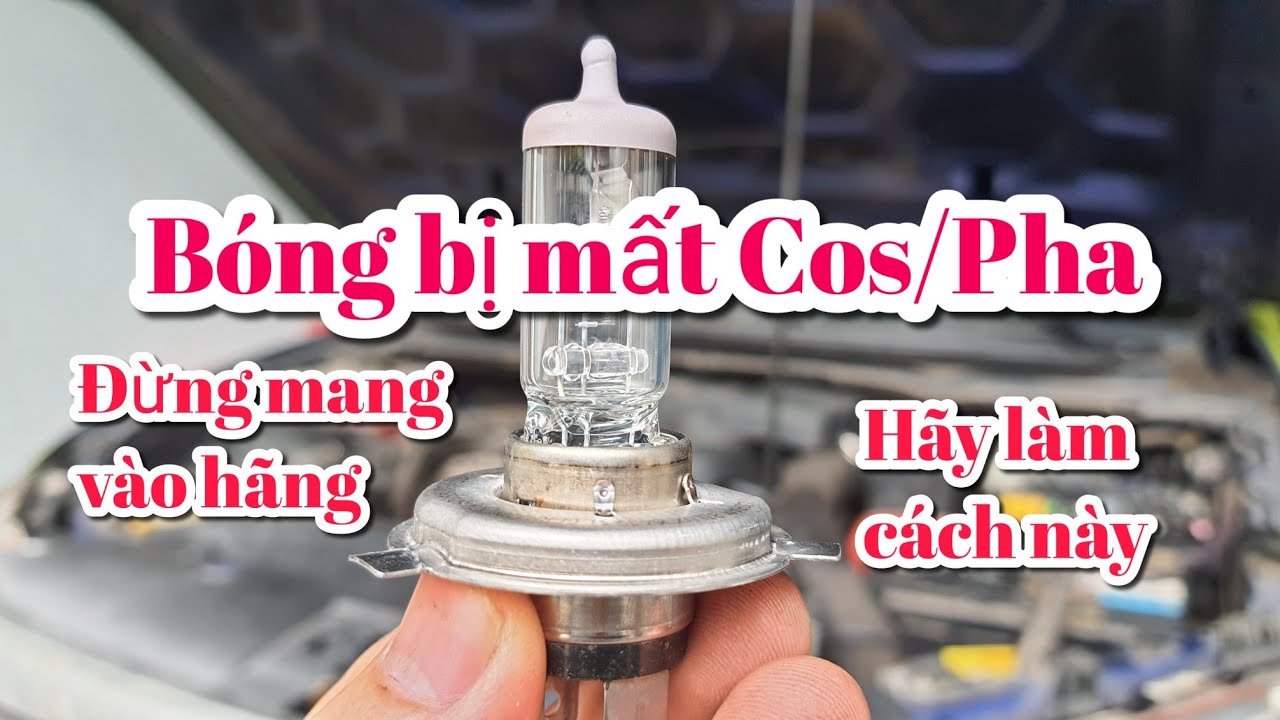 Bóng đèn ô tô bị mất Cos hoặc mất Pha (Cos/Pha không sáng): Nguyên nhân vì sao?