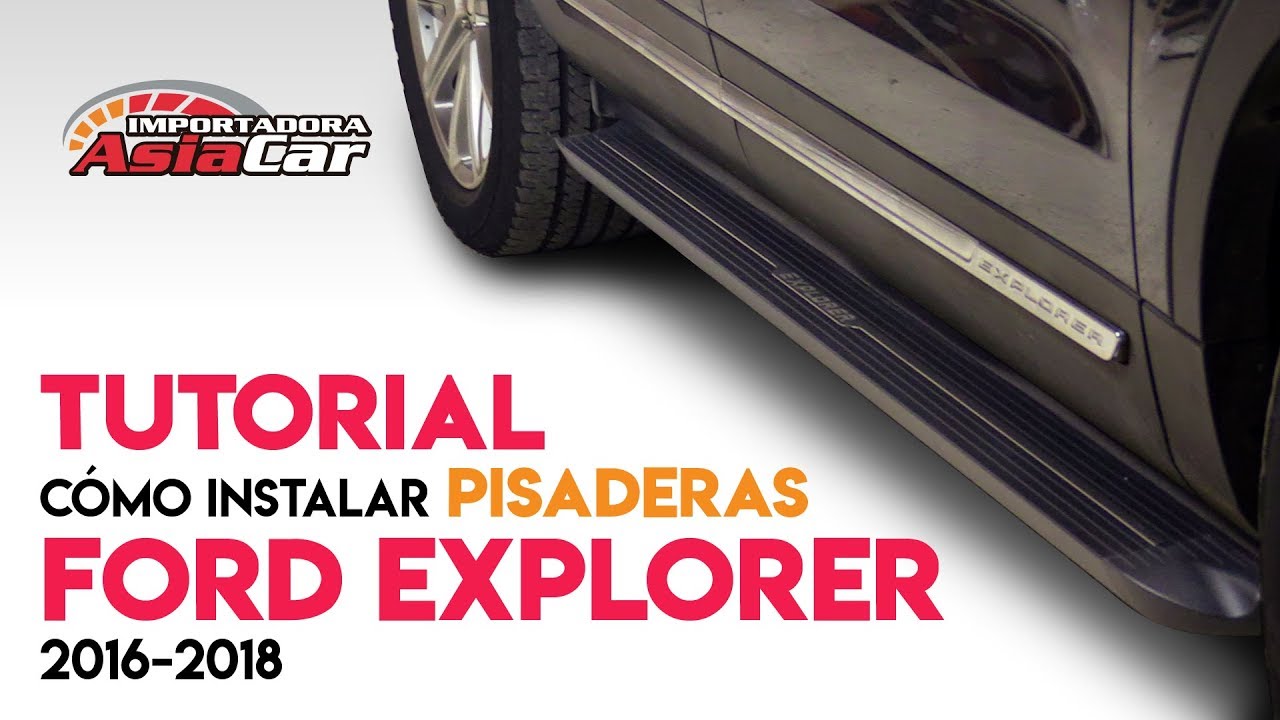 AsiaCar La Florida Tutorial Como Instalar Pisaderas Ford Explorer 2016-2019