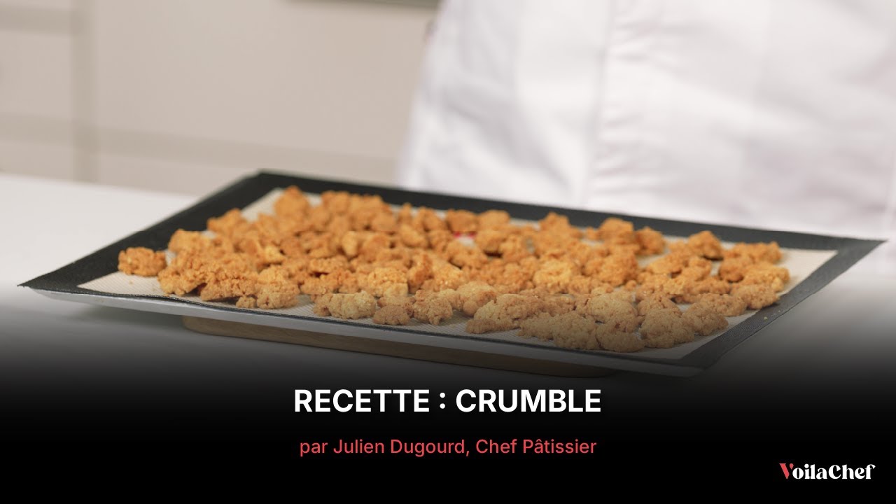 Recette du Crumble par Julien Dugourd, Chef Pâtissier  | Recette de grand Chef