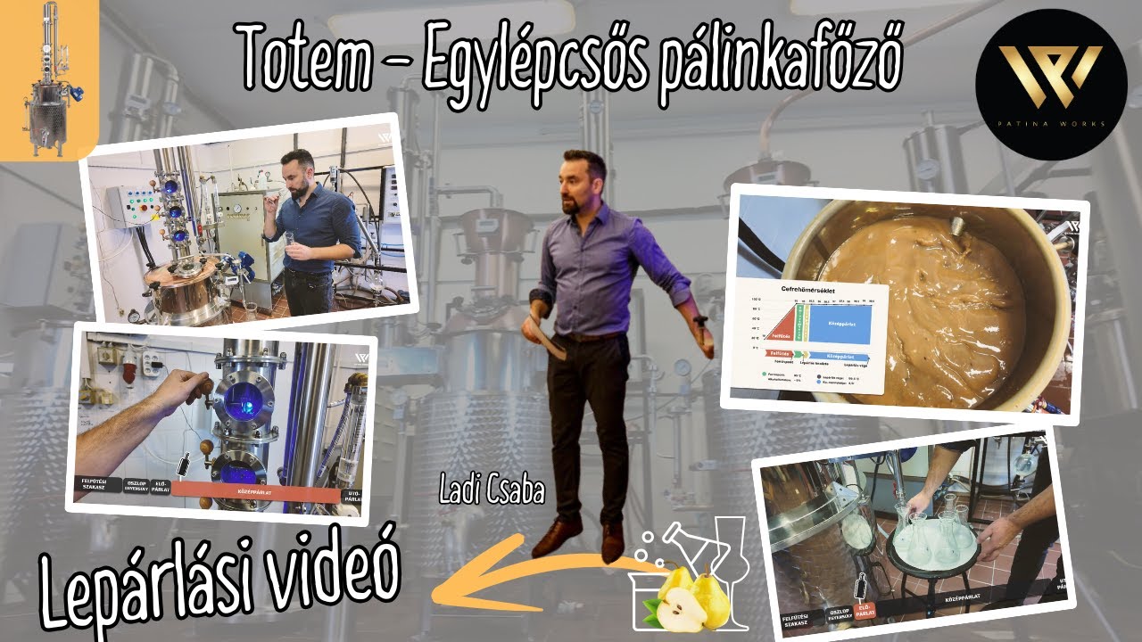 Totem - Egylépcsős duplafalú pálinkafőző 95 liter gépbemutató és lepárlás