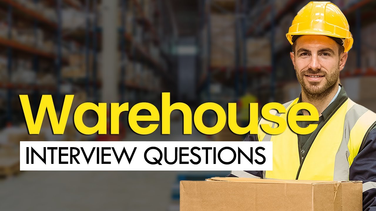 WAREHOUSE Interview Questions & Answers (COMPLETE GUIDE)