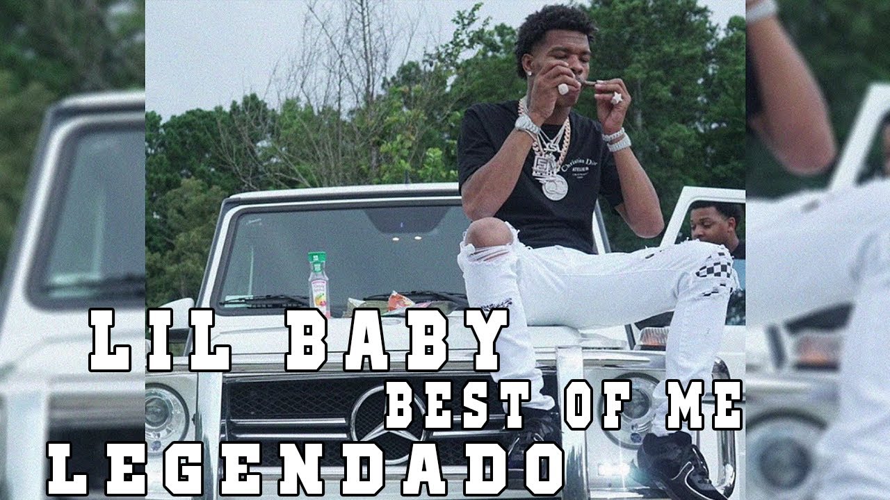 Lil Baby - Best Of Me (Legendado/Tradução)