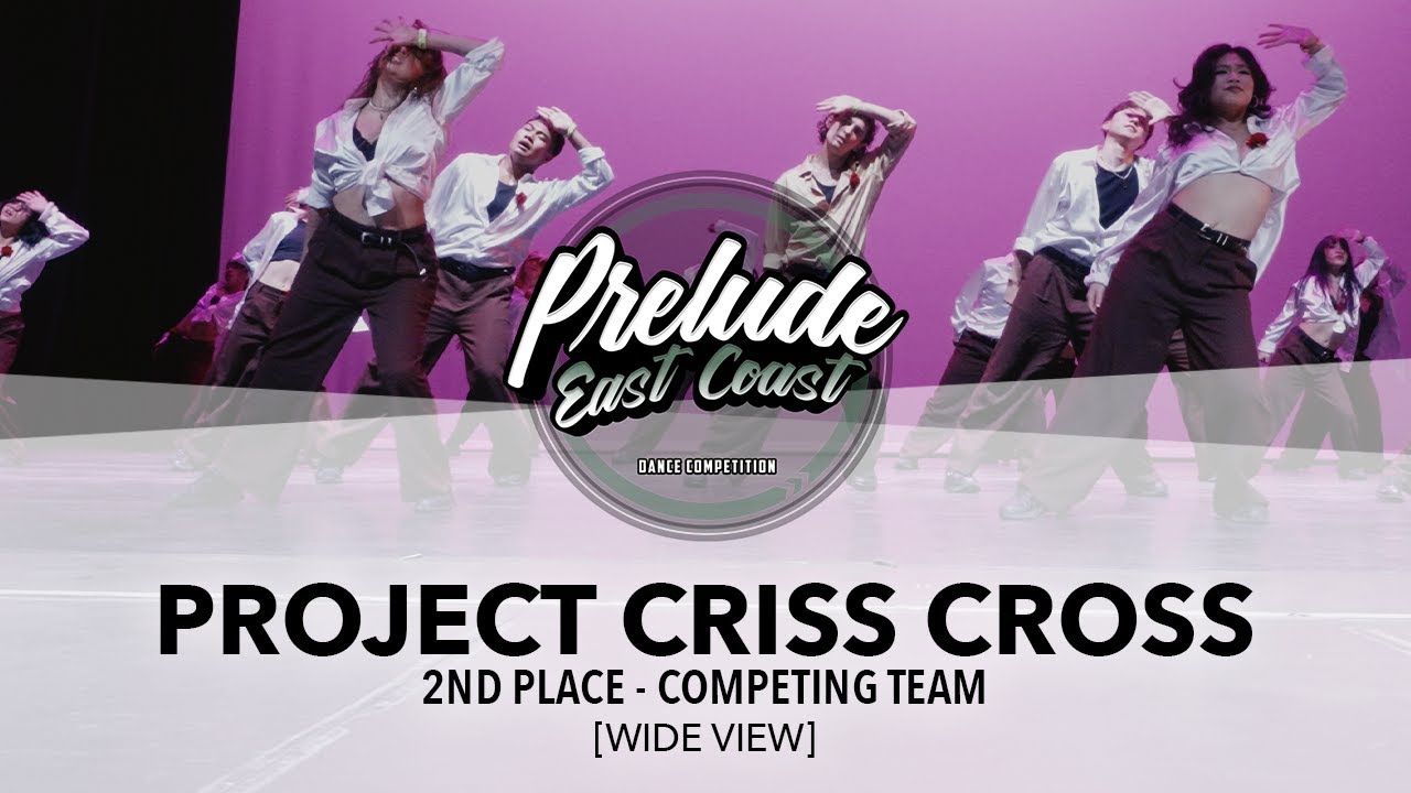 (2ND Place) Project Criss Cross [WIDE VIEW] | Prelude EC 2025 | #PreludeEC2025