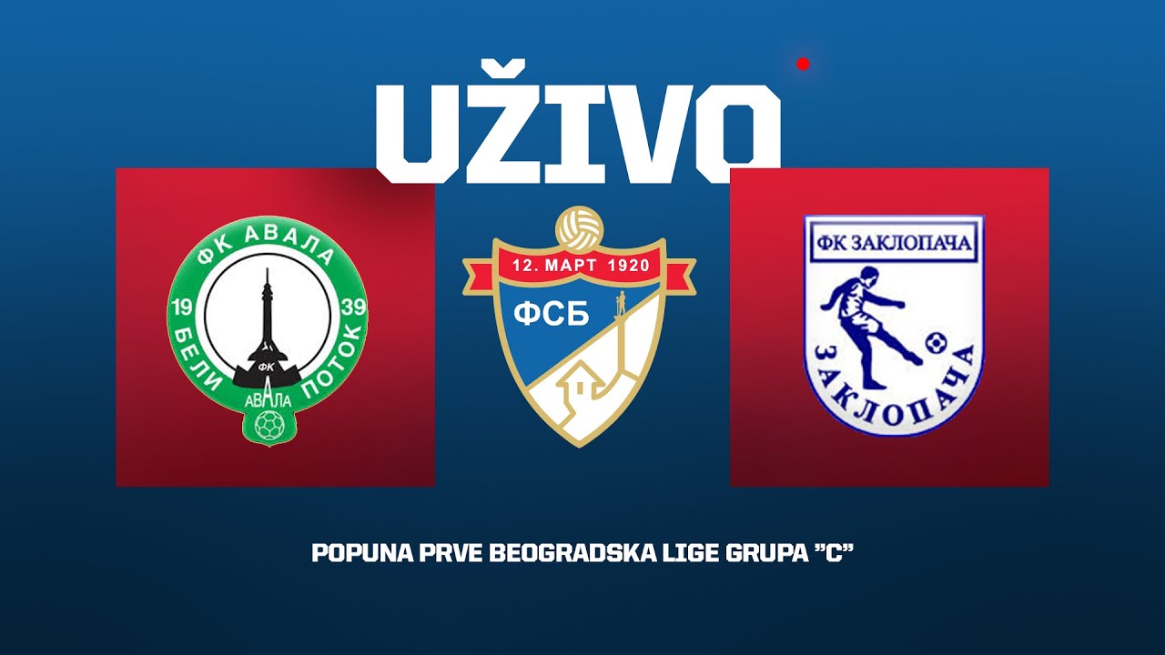 Uživo AVALA 1939 – FSU ZAKLOPAČA Popuna Prve Beogradske Lige Grupa 