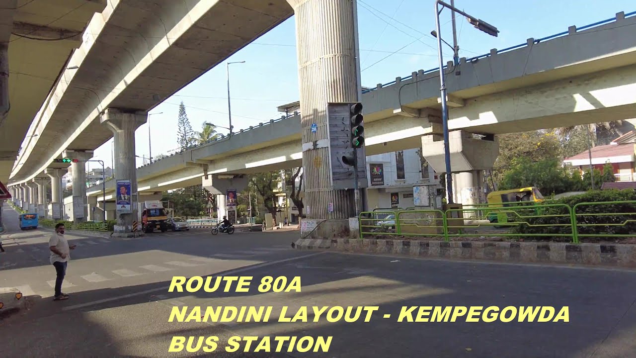 Just 25 minutes traffic free BMTC Bus ride from Nandini Layout to Kempegowda Bus Stand - Route 80A