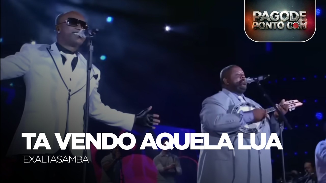 Ta Vendo Aquela Lua  EXALTASAMBA 25 ANOS AO VIVO