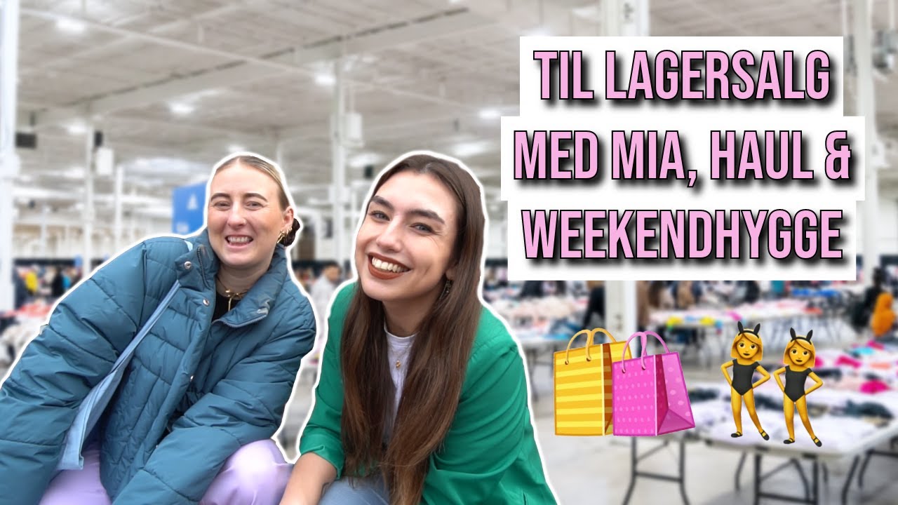 TAGER TIL LAGERSALG MED MIA FRIIS, HAUL & WEEKENDHYGGE 💕