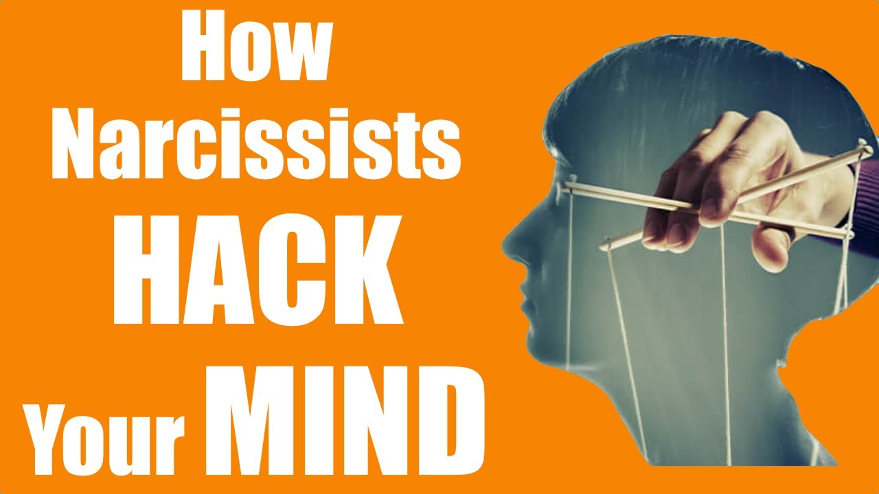 How Narcissists MANIPULATE and Hack Your Mind