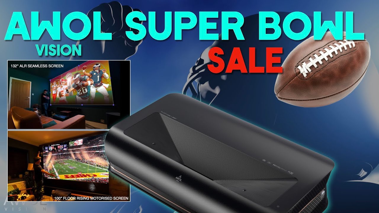 AWOL VISION Have A SUPER Super Bowl Deal for You! 4K Laser Projector & Screen Offers
