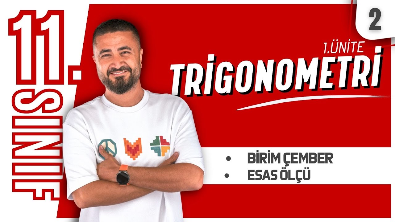 Trigonometri 2 | Birim &Ccedil;ember ve Esas &Ouml;l&ccedil;&uuml; | 11.SINIF MATEMATİK | MatBook | 2026