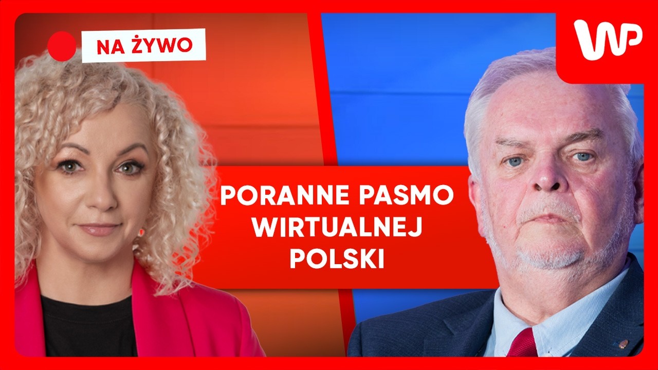 [NA ŻYWO] Poranne pasmo WP. Gośćmi: Katarzyna Kotula i prof. Andrzej Rychard