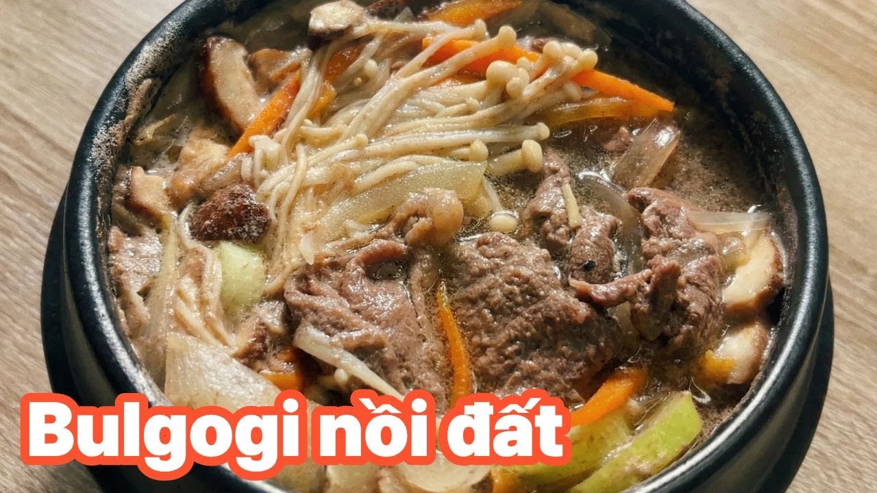 Bulgogi nồi đất 뚝배기불고기 - Thử làm Bulgogi Hàn Quốc bằng 