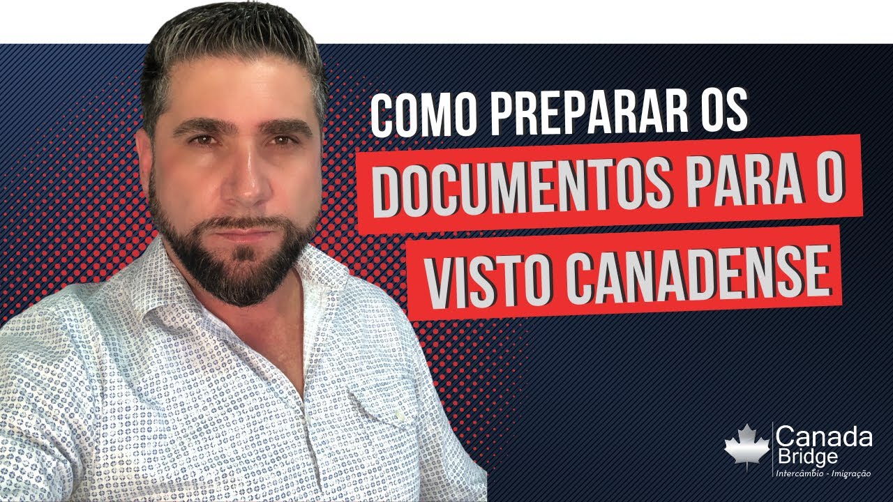 Como preparar os documentos para o visto Canadense