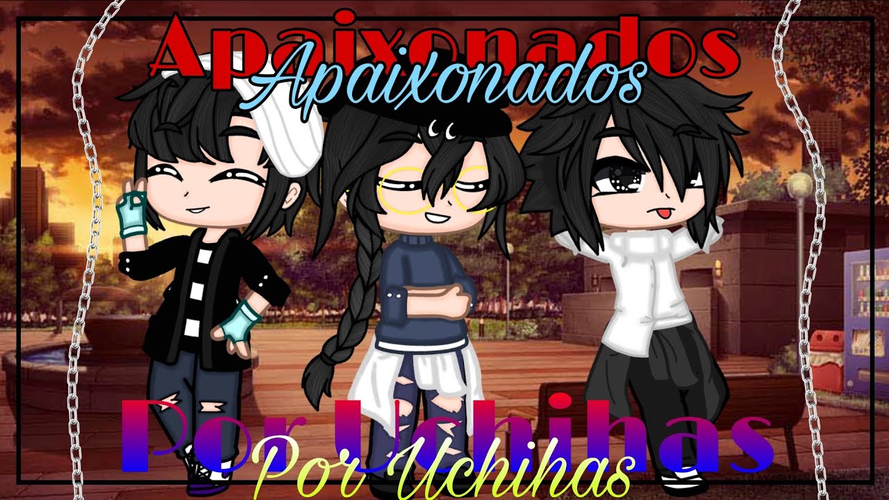 ||🍓Apaixonados por Uchihas🍓||YAOI{Sasunaru/Itadei/Obikaka} —Mini-Série #1 [Leia a descrição⚠️]
