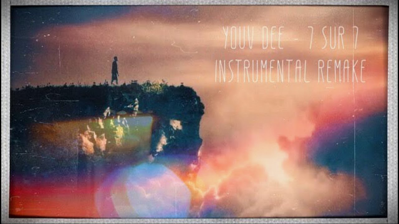 Youv Dee - 7 sur 7 (Instrumental Remake)