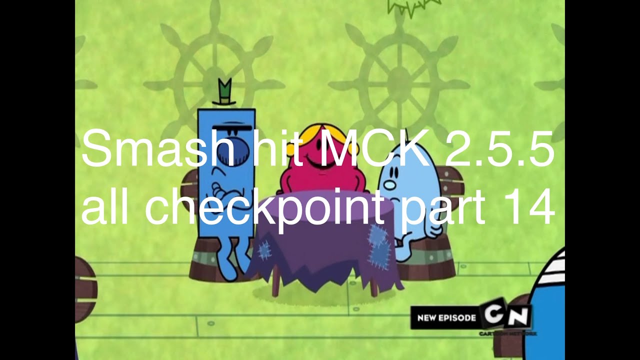 smash hit MCK 2.5.5 all checkpoint part 14