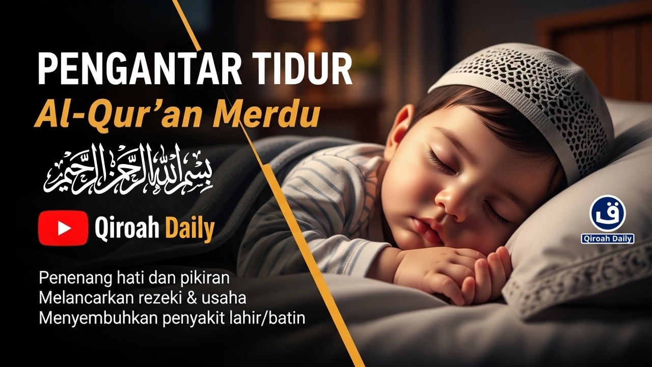 AL-QURAN PENGANTAR TIDUR PENENANG HATI DAN PIKIRAN