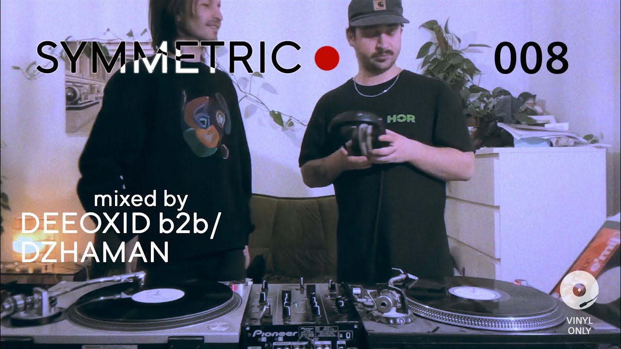 Deeoxid b2b/ Dzhaman - Symmetric008 | Minimal & Deep House Mix | vinyl only