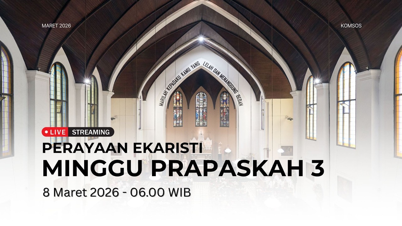 MISA MINGGU PRAPASKAH 3 | Minggu, 8 Maret 2026 - 06.00 WIB | Gereja Katedral St. Petrus Bandung
