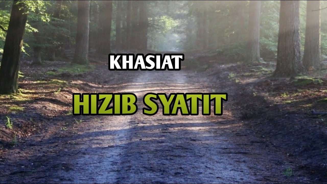 KHASIAT HIZIB SYATIT
