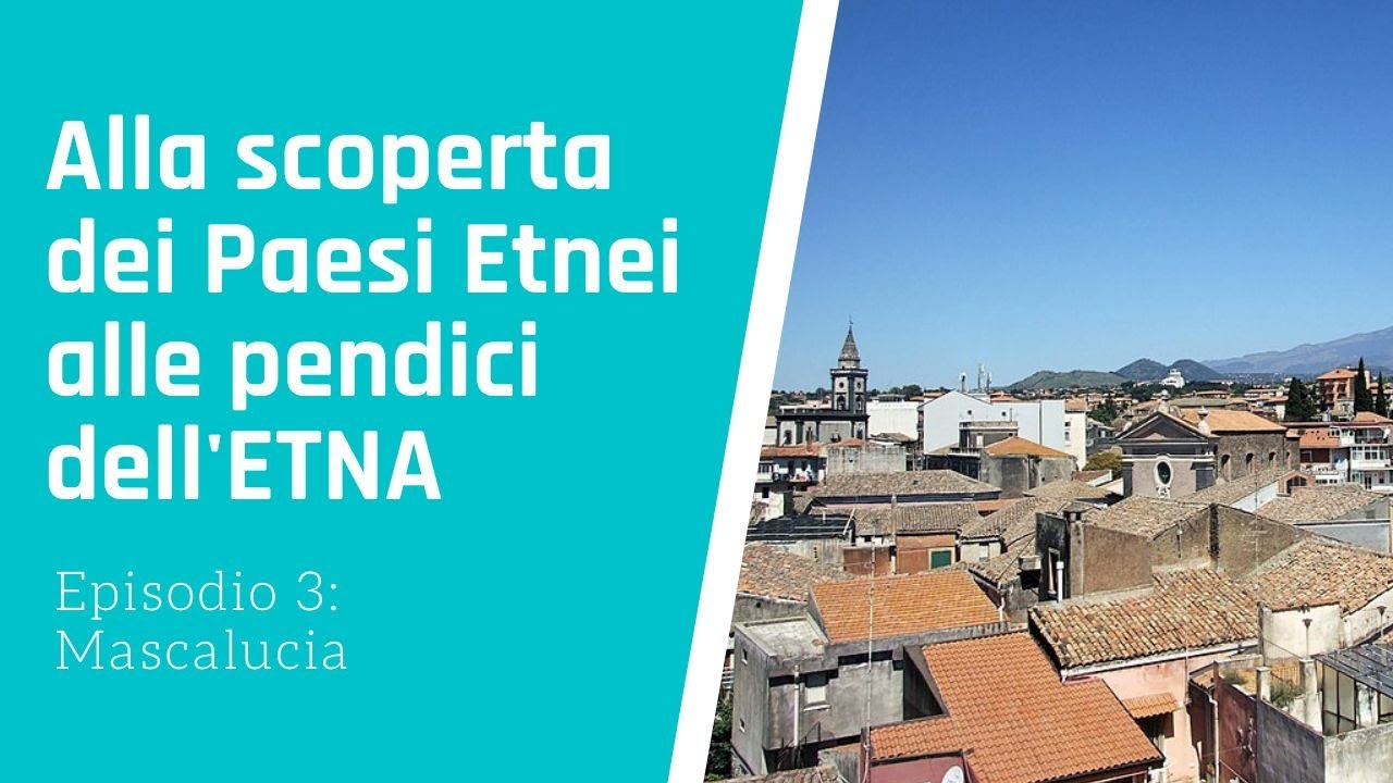 ALLA SCOPERTA DEI PAESI ETNEI, ALLE PENDICI DELL'ETNA. Puntata 3 Mascalucia