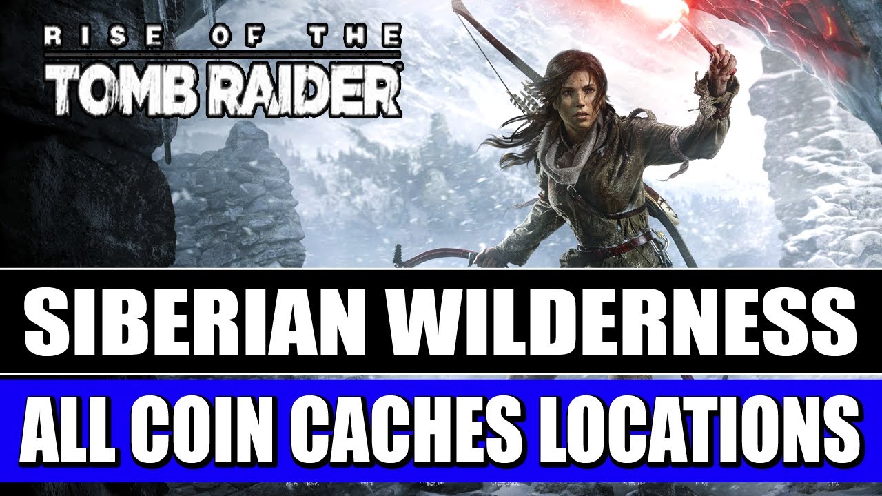 Rise of the Tomb Raider - Siberian Wilderness - All Coin Caches Locations + Monolith