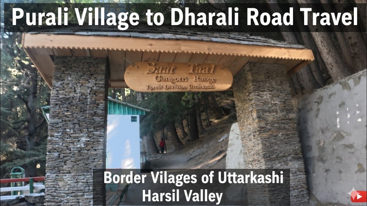 Purali Village to Dharali Village Road Travel, Border villages of Uttarkashi | #harsilvalley #update