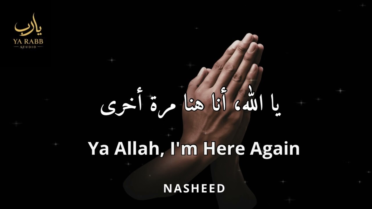 Ya Allah, I'm Here Again | Spiritual Islamic Nasheed About Tawbah 2026 | Emotional | Ya Rabb Studio