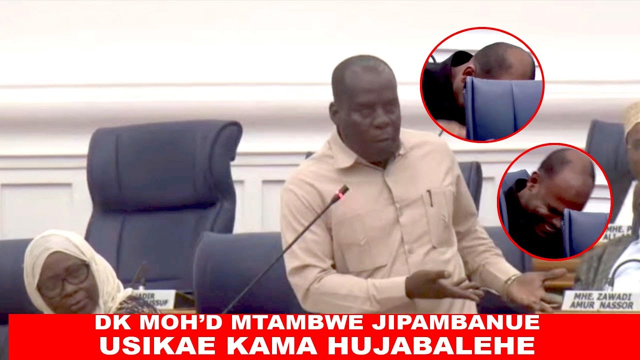 KUMEKUCHA :MH MOHD MTAMBWE AMTIBUA WAZIRI AMFOKEA KWA HASIRA HILI NI BARAZA TUKUFU USIZUNGUMZE VITU