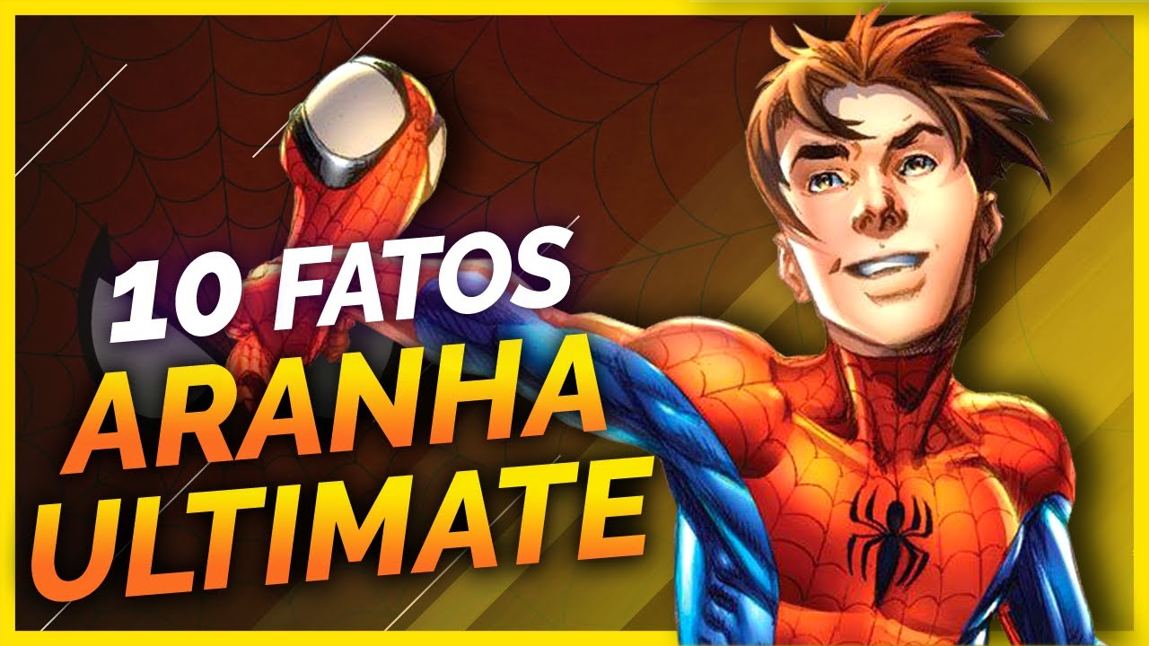 10 FATOS SOBRE O HOMEM ARANHA ULTIMATE